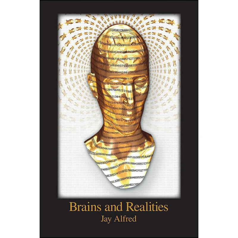 کتاب Brains and Realities اثر Jay Alfred انتشارات Trafford Publishing
