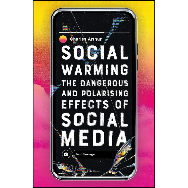 کتاب Social Warming اثر Charles Arthur انتشارات Oneworld Publications