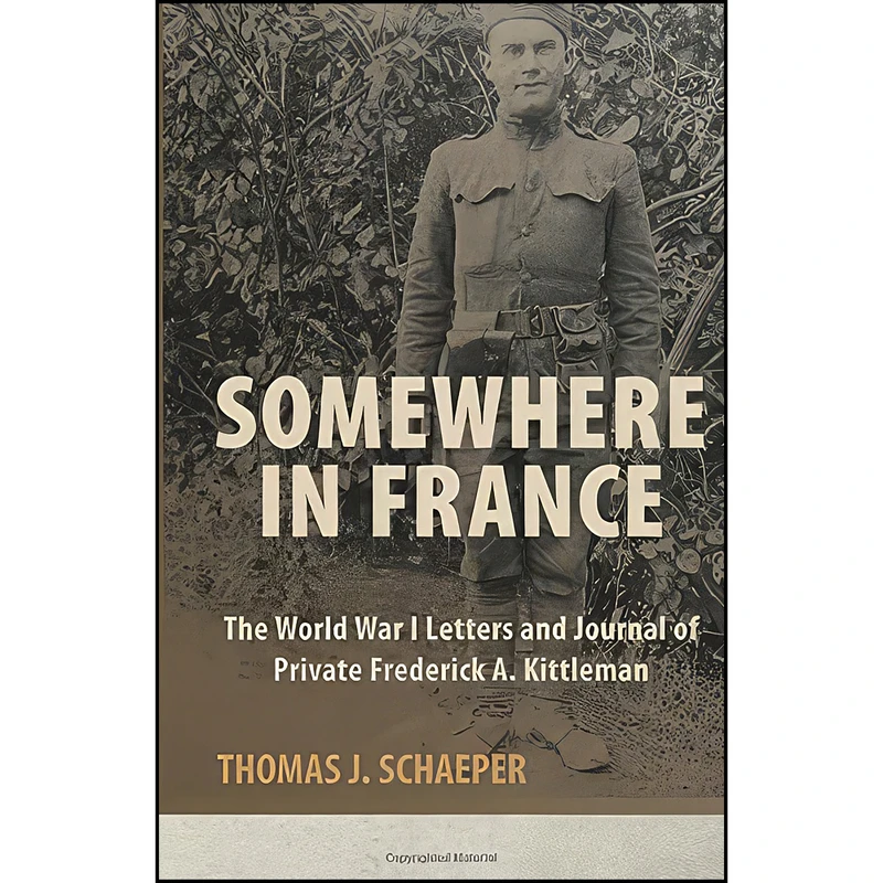 کتاب Somewhere in France اثر Thomas J. Schaeper انتشارات Excelsior Editions