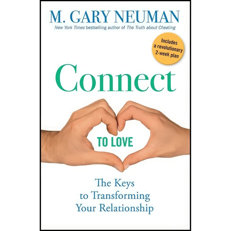 کتاب Connect to Love اثر M. Gary Neuman انتشارات Wiley