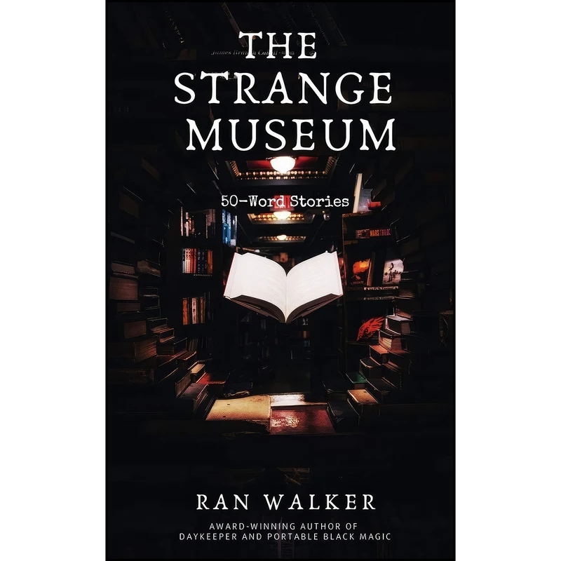 کتاب The Strange Museum اثر Ran Walker and Sabin Prentis انتشارات 45 Alternate Press, LLC