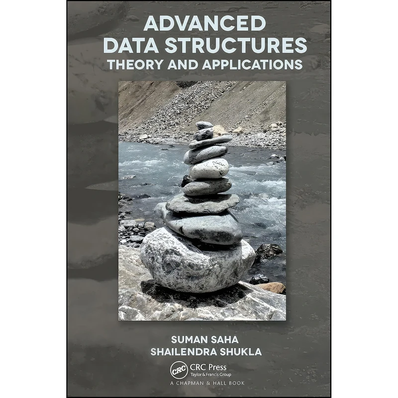 کتاب Advanced Data Structures اثر Suman Saha and Shailendra Shukla انتشارات Chapman and Hall/CRC