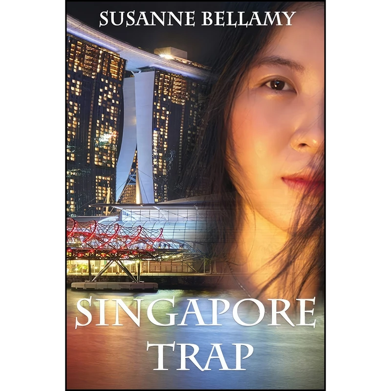 کتاب Singapore Trap  اثر Susanne Bellamy انتشارات Susanne Bellamy Author