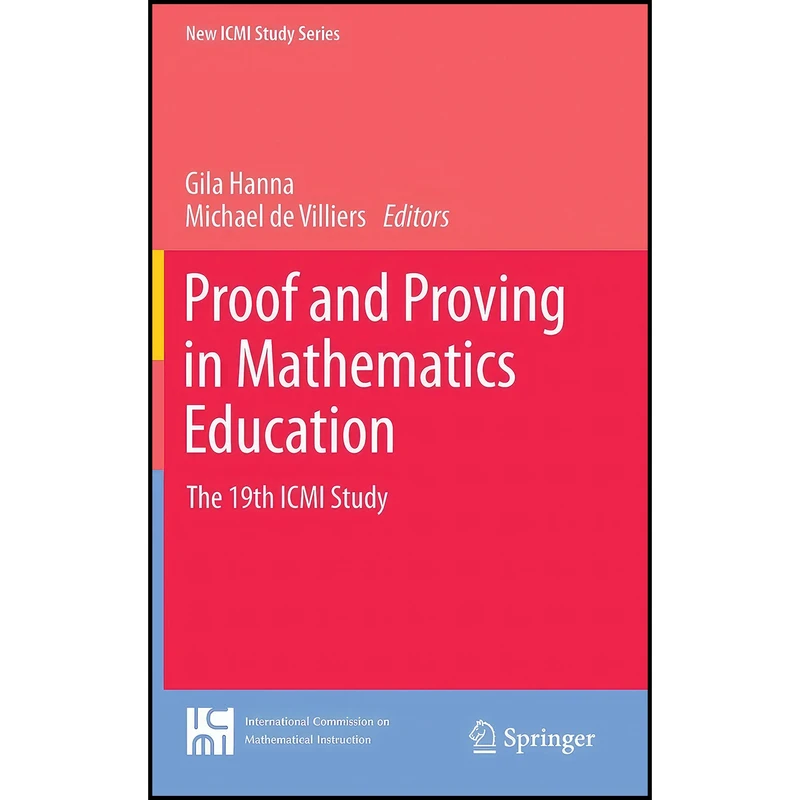 کتاب Proof and Proving in Mathematics Education اثر Gila Hanna and Michael de Villiers انتشارات Springer