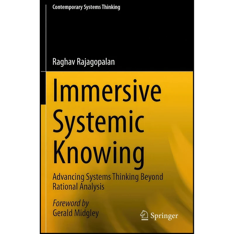 کتاب Immersive Systemic Knowing اثر Raghav Rajagopalan انتشارات بله