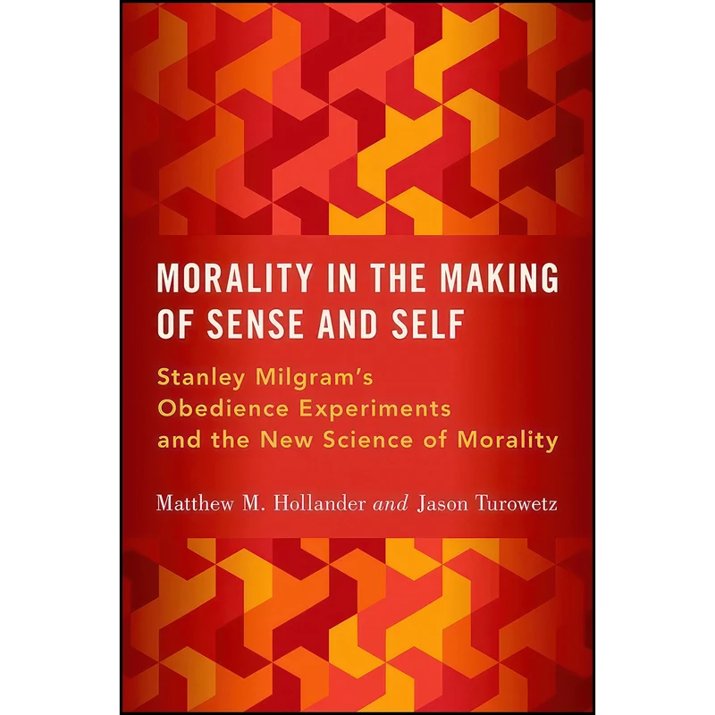 کتاب Morality in the Making of Sense and Self اثر جمعي از نويسندگان انتشارات Oxford University Press