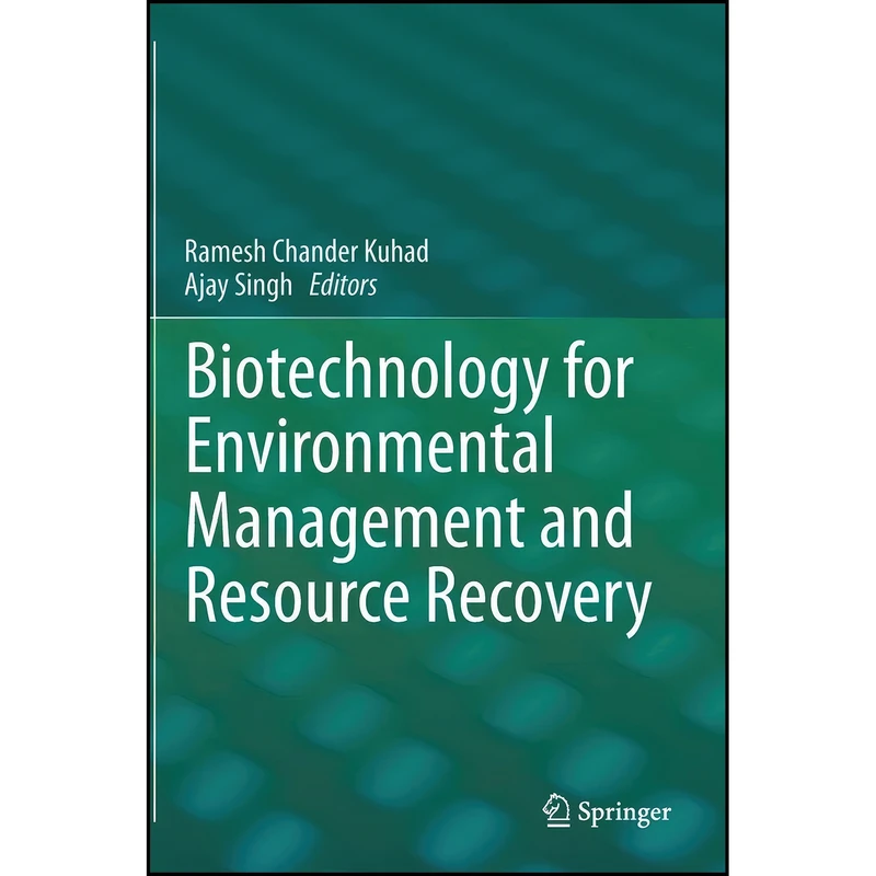 کتاب Biotechnology for Environmental Management and Resource Recovery اثر Ramesh Chander Kuhad and Ajay Singh انتشارات Springer