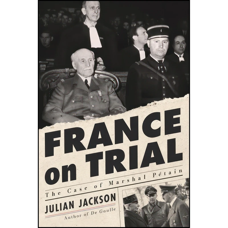 کتاب France on Trial اثر Julian Jackson انتشارات تازه ها