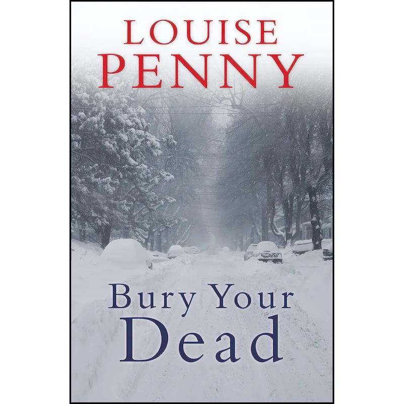 کتاب Bury Your Dead اثر Louise Penny انتشارات Windsor