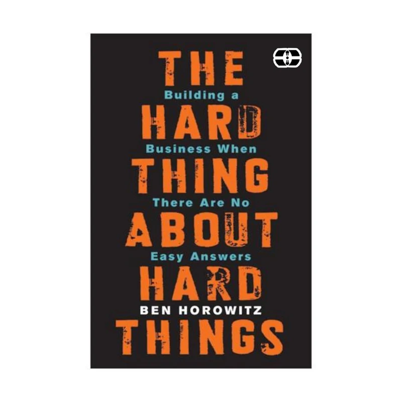 کتاب The Hard Thing About Hard Things اثر Ben Horowitz انتشارات سپاهان
