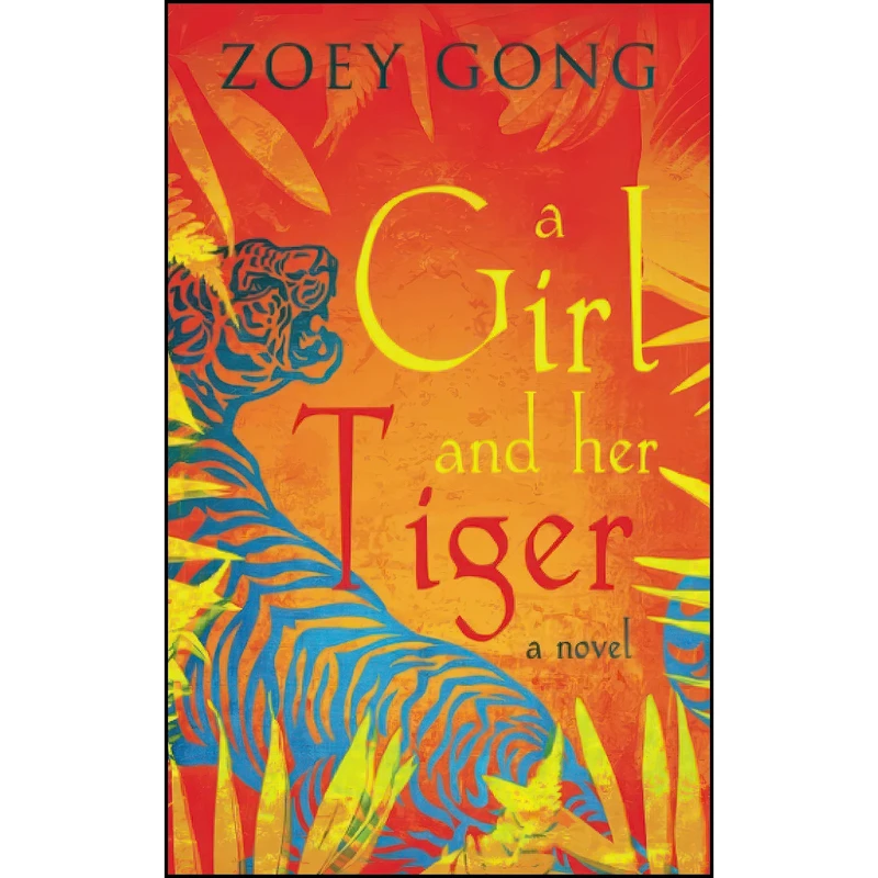 کتاب A Girl and Her Tiger  اثر Zoey Gong انتشارات تازه ها
