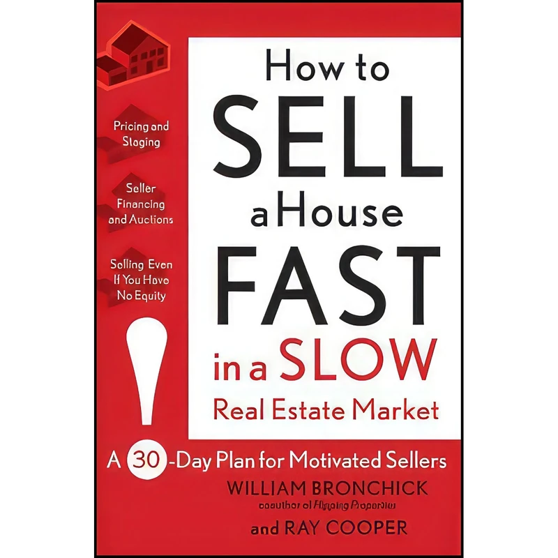 کتاب How to Sell a House Fast in a Slow Real Estate Market اثر William Bronchick and Ray Cooper انتشارات Wiley