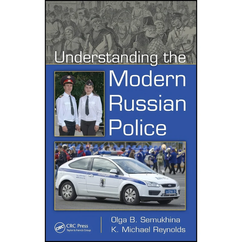 کتاب Understanding the Modern Russian Police اثر جمعي از نويسندگان انتشارات Routledge