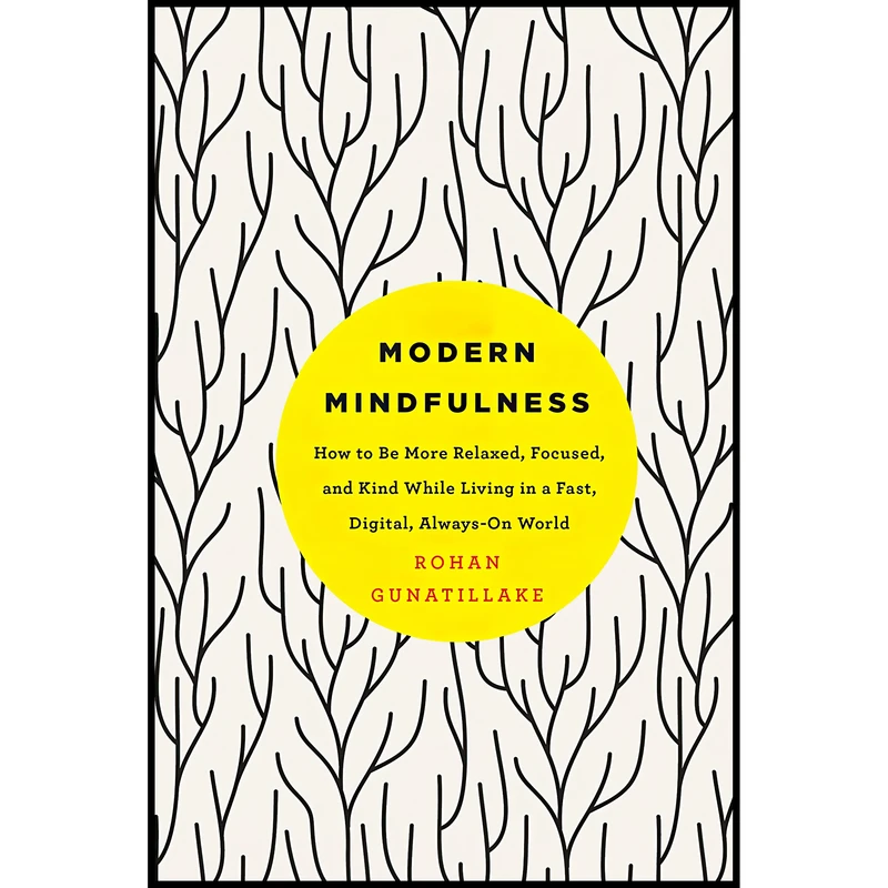 کتاب Modern Mindfulness اثر Rohan Gunatillake انتشارات تازه ها