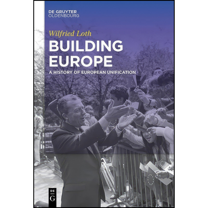 کتاب Building Europe اثر Wilfried Loth انتشارات De Gruyter Oldenbourg