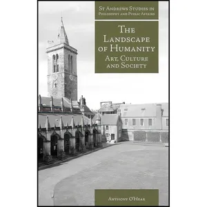 کتاب The Landscape of Humanity اثر Anthony OHear انتشارات Imprint Academic