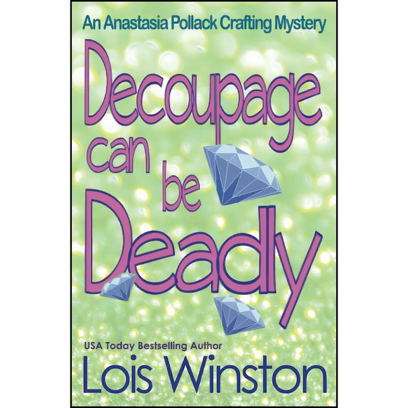 کتاب Decoupage Can Be Deadly  اثر Lois Winston انتشارات تازه ها