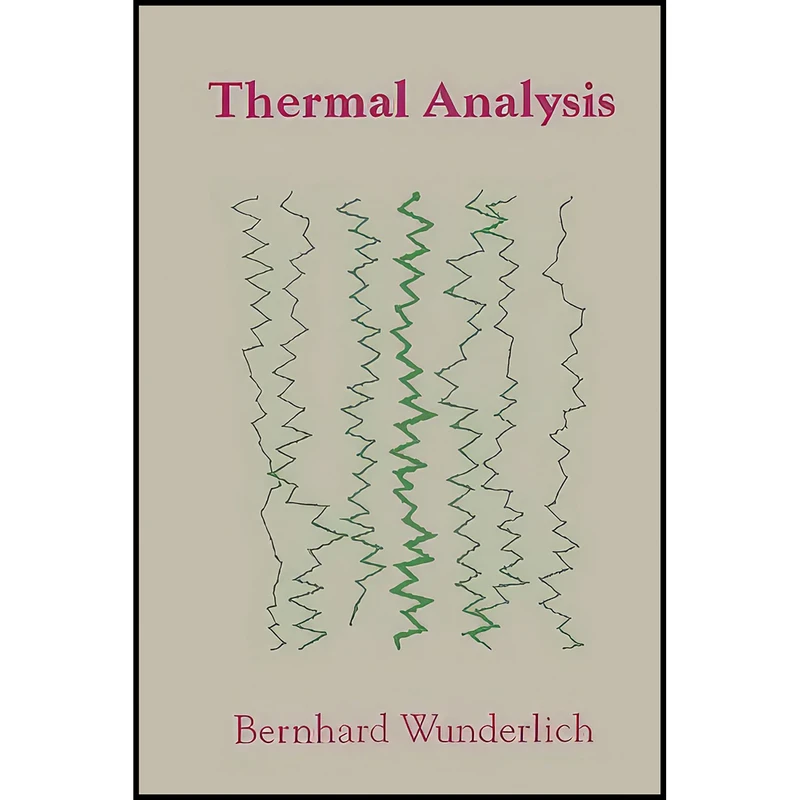 کتاب Thermal Analysis اثر Bernhard Wunderlich انتشارات تازه ها
