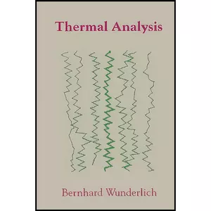 کتاب Thermal Analysis اثر Bernhard Wunderlich انتشارات تازه ها