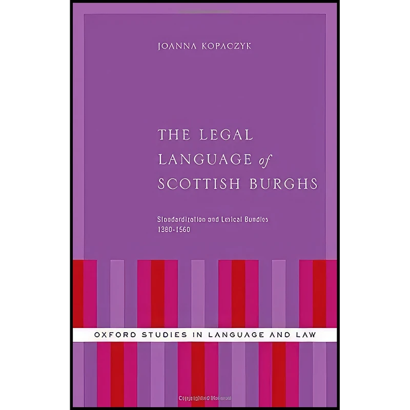 کتاب The Legal Language of Scottish Burghs اثر Joanna Kopaczyk انتشارات Oxford University Press