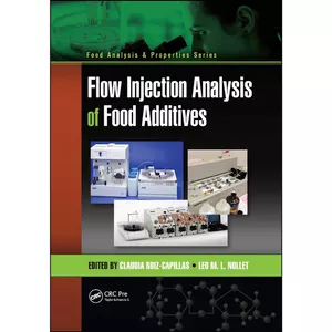 کتاب Flow Injection Analysis of Food Additives  اثر جمعي از نويسندگان انتشارات تازه ها