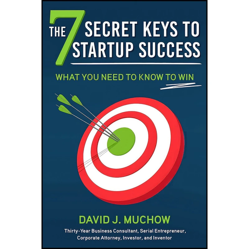 کتاب The 7 Secret Keys to Startup Success اثر David J. Muchow انتشارات Skyhorse