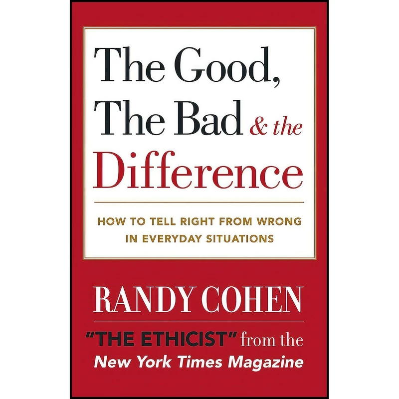 کتاب The Good, the Bad & the Difference اثر Randy Cohen انتشارات Harmony