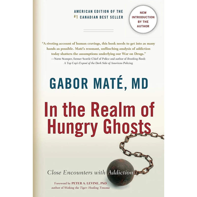 کتاب In the Realm of Hungry Ghosts: Close Encounters with Addiction اثر MD Gabor Maté,Peter A. Levine Ph.D. انتشارات North Atlantic Books