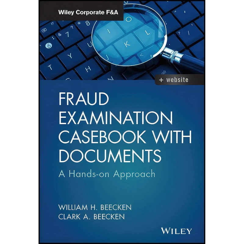 کتاب Fraud Examination Casebook with Documents اثر جمعي از نويسندگان انتشارات Wiley