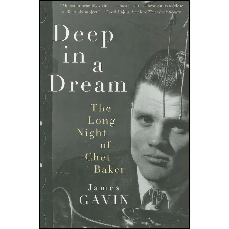 کتاب Deep in a Dream اثر James Gavin انتشارات Chicago Review Press