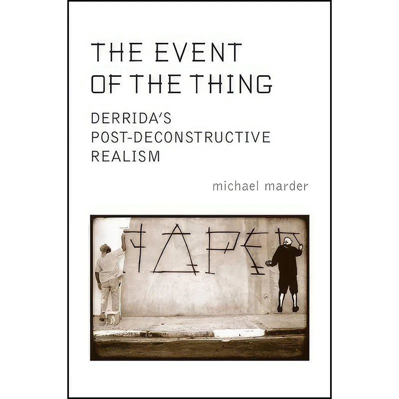 کتاب The Event of the Thing اثر Michael Marder انتشارات University of Toronto Press
