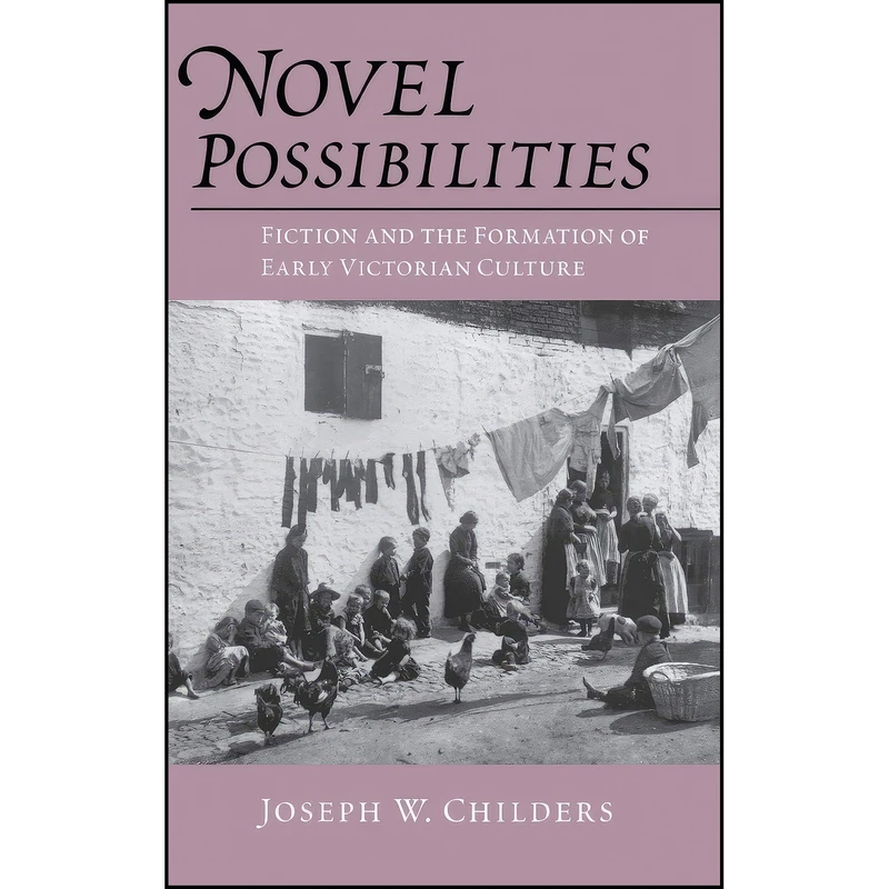 کتاب Novel Possibilities اثر Joseph W. Childers انتشارات University of Pennsylvania Press