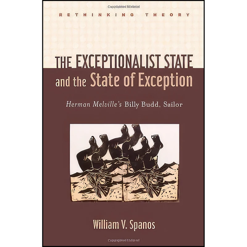 کتاب The Exceptionalist State and the State of Exception اثر William V. Spanos انتشارات Johns Hopkins University Press
