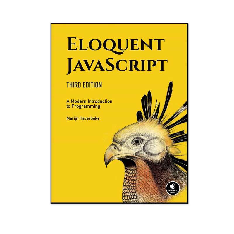 کتاب Eloquent JavaScript, 3rd Edition: A Modern Introduction to Programming اثر Marijn Haverbeke انتشارات مؤلفین طلایی کتاب Eloquent JavaScript, 3rd Edition: A Modern Introduction to Programming اثر Marijn Haverbeke انتشارات مؤلفین طلایی