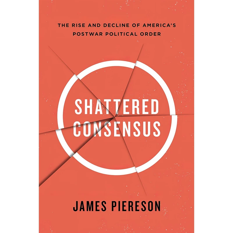 کتاب Shattered Consensus اثر James Piereson انتشارات Encounter Books