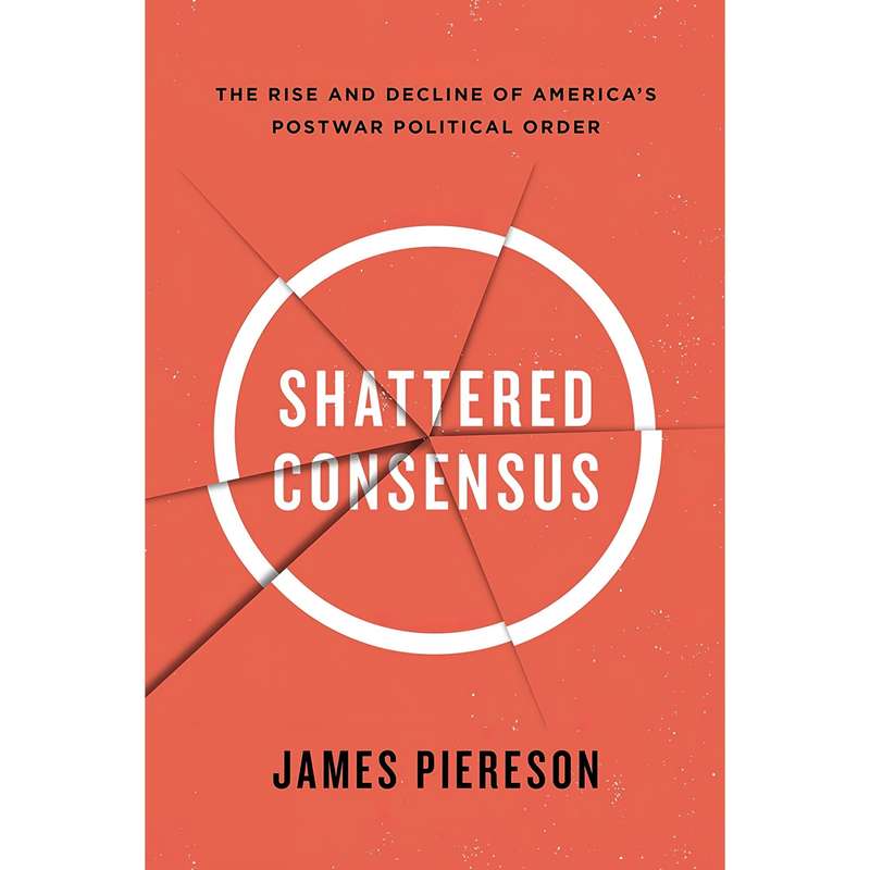 کتاب Shattered Consensus اثر James Piereson انتشارات Encounter Books کتاب Shattered Consensus اثر James Piereson انتشارات Encounter Books