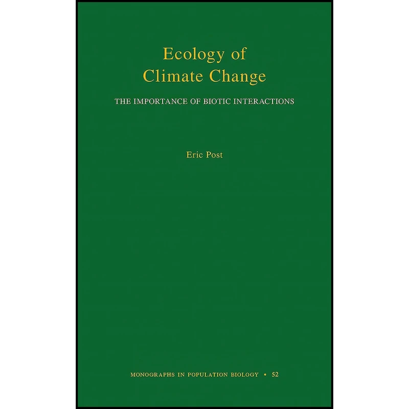 کتاب Ecology of Climate Change اثر Eric S. Post انتشارات Princeton University Press