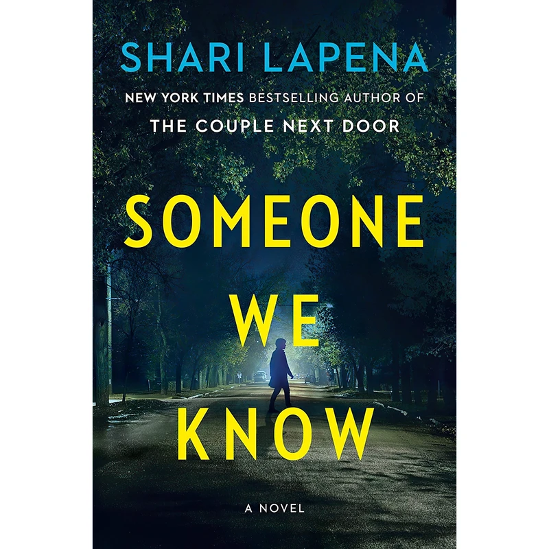کتاب Someone We Know اثر Shari Lapena انتشارات Pamela Dorman Books