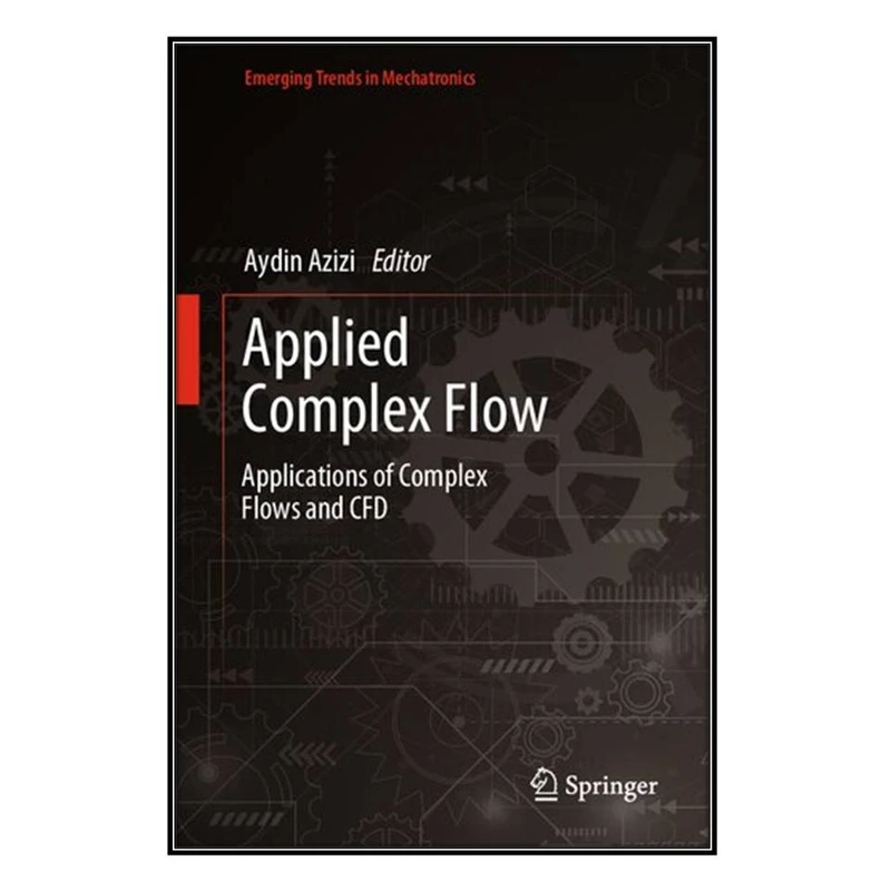  کتاب Applied Complex Flow اثر 	Aydin Azizi انتشارات مؤلفين طلايي