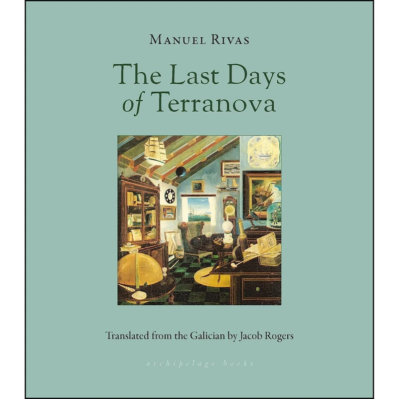 کتاب The Last Days of Terranova  اثر Manuel Rivas and Jacob Rogers انتشارات Archipelago