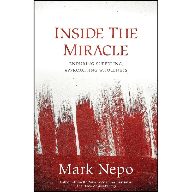 کتاب Inside the Miracle اثر Mark Nepo انتشارات Sounds True