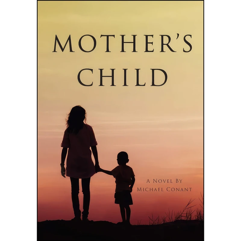 کتاب Mothers Child اثر Michael Conant انتشارات Incorgnito Publishing Press