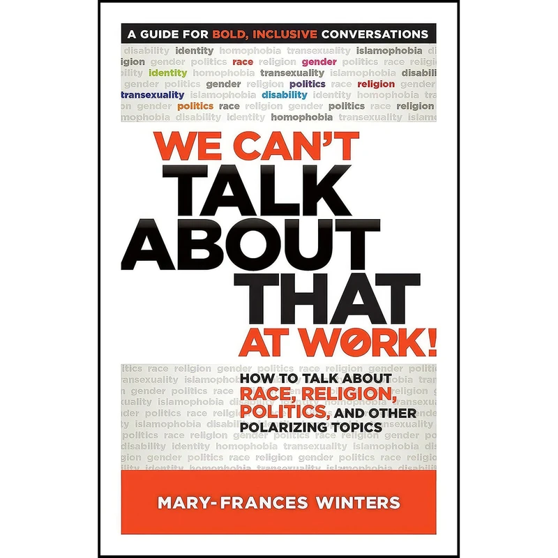 کتاب We Can t Talk about That at Work! اثر Mary-Frances Winters انتشارات Berrett-Koehler Publishers