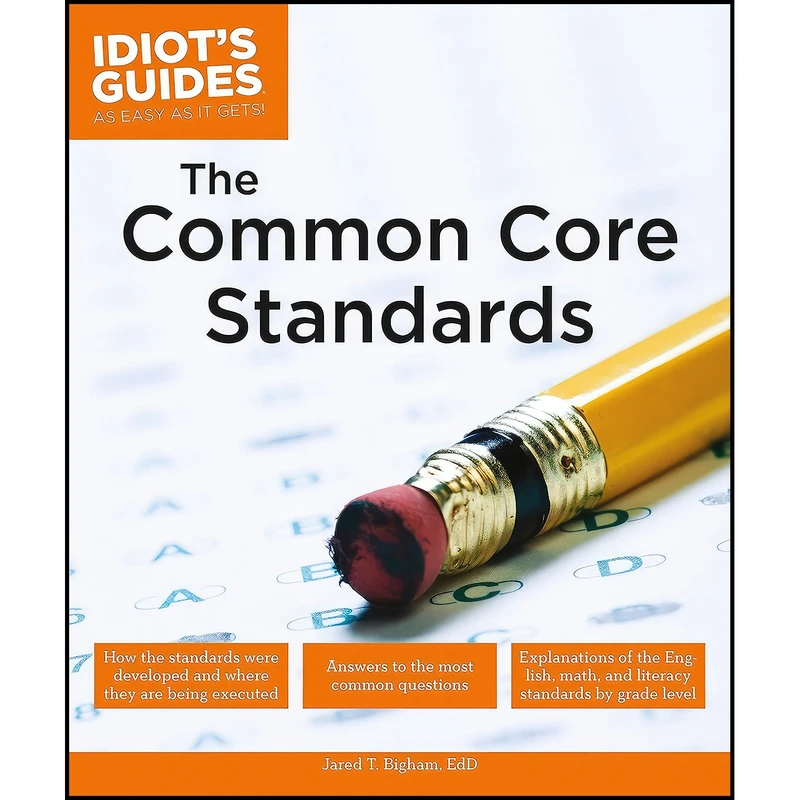 کتاب The Common Core Standards  اثر EdD and  Jared T. Bigham انتشارات Alpha