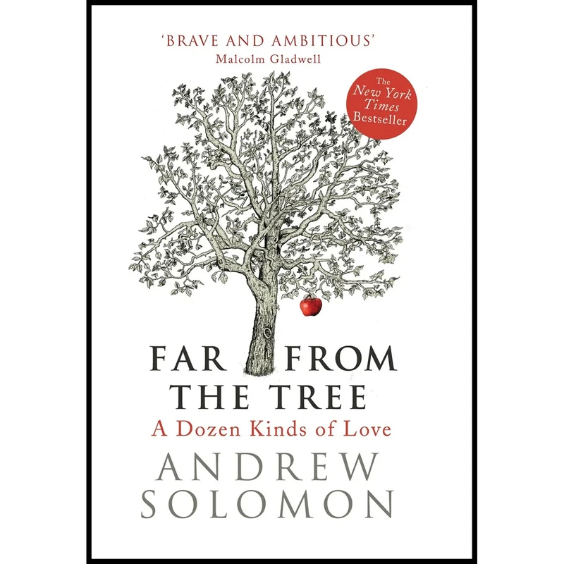 کتاب Far From The Tree A Dozen Kinds of Love اثر Andrew Solomon انتشارات Chatto & Windus