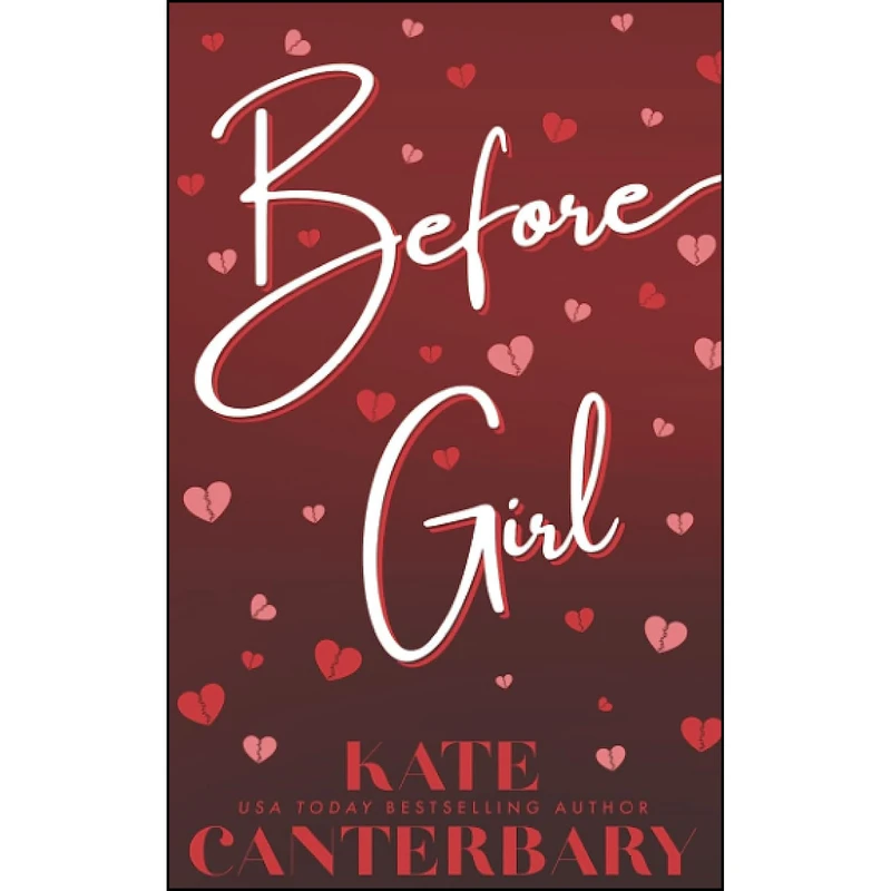 کتاب Before Girl اثر Kate Canterbary انتشارات تازه ها
