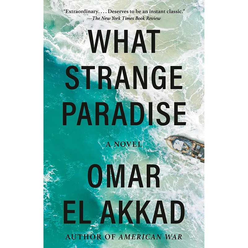کتاب What Strange Paradise: A novel اثر Omar El Akkad انتشارات Vintage