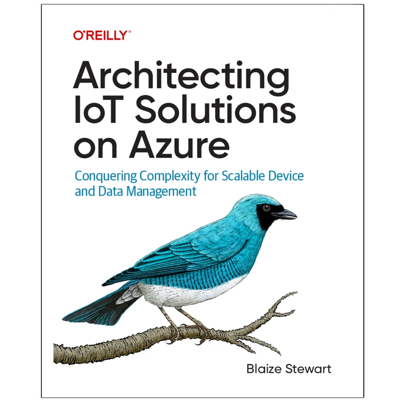 کتاب Architecting IoT Solutions on Azure اثر Blaize Stewart انتشارات رایان کاویان