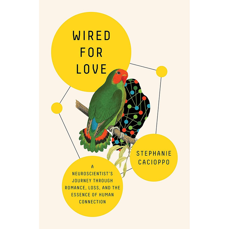 کتاب Wired for Love اثر Stephanie Cacioppo انتشارات Flatiron Books کتاب Wired for Love اثر Stephanie Cacioppo انتشارات Flatiron Books