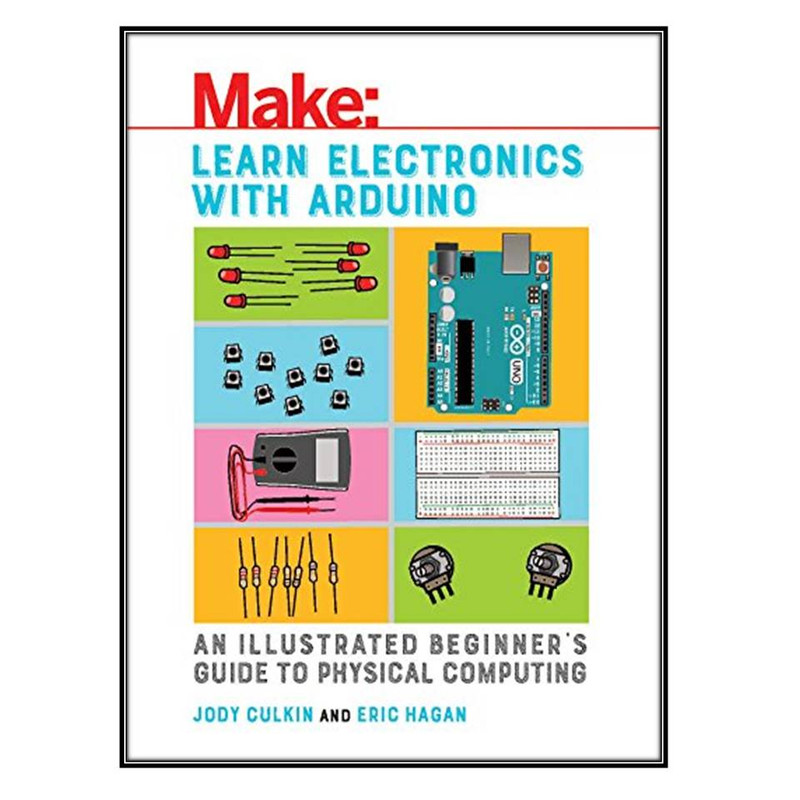 قیمت و خرید کتاب Learn Electronics with Arduino اثر Jody Culkin and ...